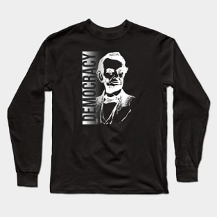 DEMOCRACY Long Sleeve T-Shirt